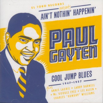 Gayten ,Paul - Ain't Nothin' Happenin' : Cool Jump Blues
